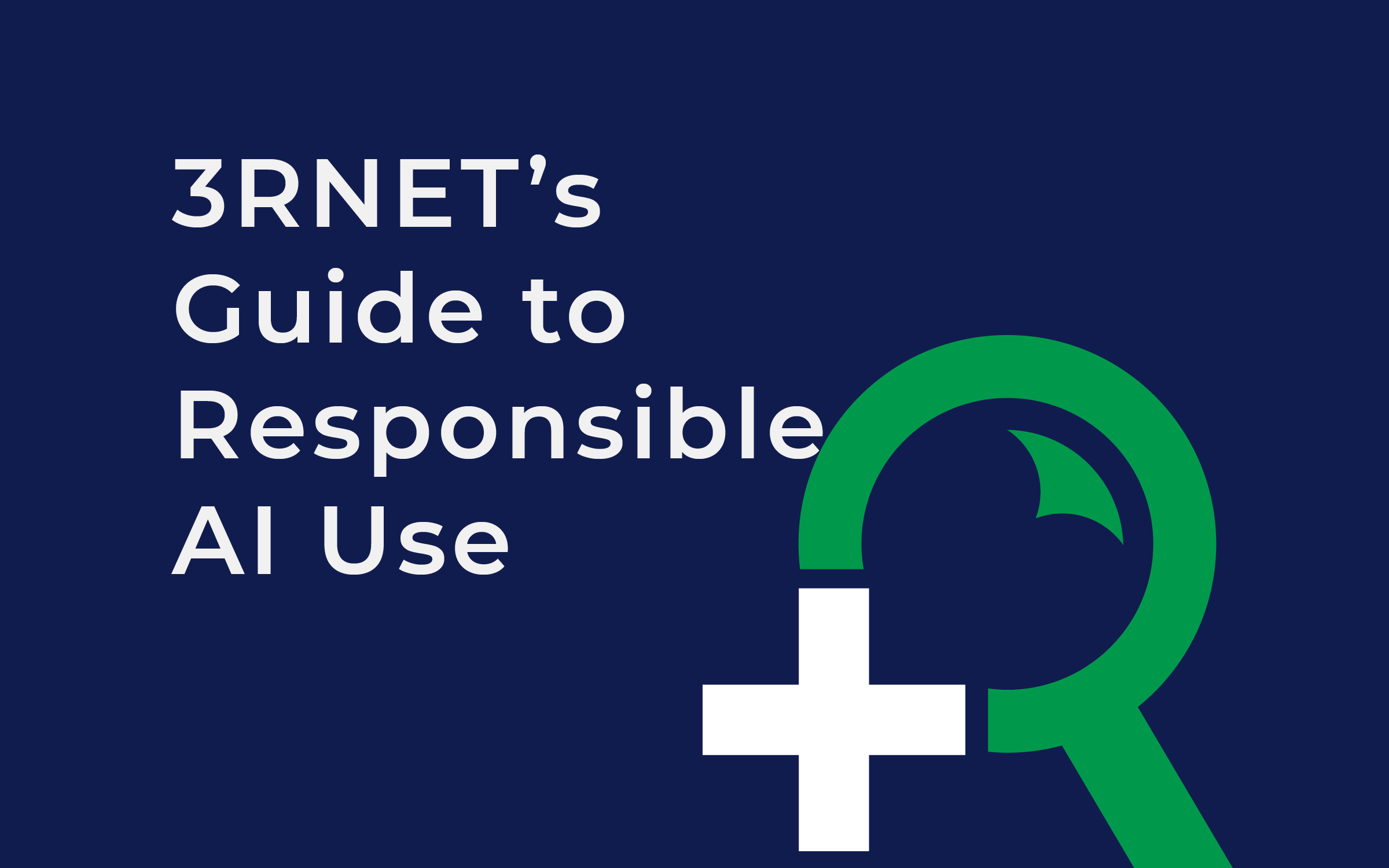 3RNET's Guide to Responsible AI Use